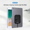 NILLKIN NKR01 Wireless Charging Receiver for iPad 9.7/10.2/10.5 inch - 5